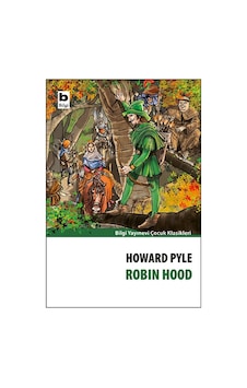 Robın Hood - Howard Pyle - Çocuk Klasikleri Bilgi Yayınevi Robın Hood - Howard Pyle - Çocuk Klasikleri Bilgi Yayınevi