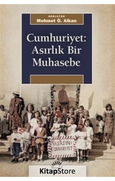 Cumhuriyet: Asırlık Bir Muhasebe- İletişim Yayınları Cumhuriyet: Asırlık Bir Muhasebe- İletişim Yayınları