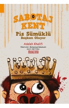 Sabotaj Kent 1 - Pis Sümüklü Başkan Oluyor! - Adeleh Khalifi - Muhenna