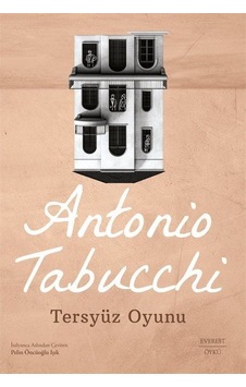 Tersyüz Oyunu / Antonio Tabucchi Tersyüz Oyunu / Antonio Tabucchi