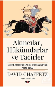 Akıncılar, Hükümdarlar Ve Tacirler & İmparatorlukların Yükseli... Akıncılar, Hükümdarlar Ve Tacirler & İmparatorlukların Yükseli...