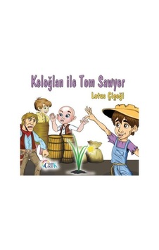 Keloğlan ile Tom Sawyer / Filiz Balaban Keloğlan ile Tom Sawyer / Filiz Balaban