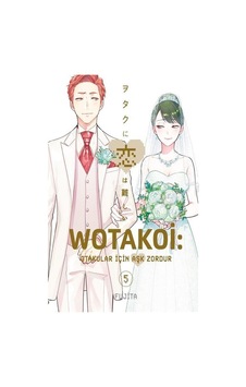 Wotakoi 5. Cilt & Otakular İçin Aşk Zordur / Fujita