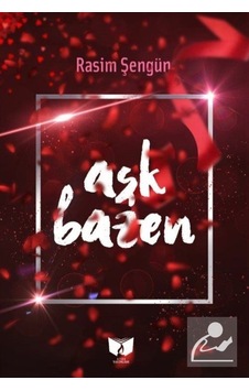 Aşk Bazen - Rasim Şengün - Ateş Yayınları