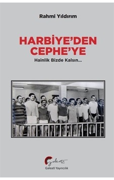 Harbiye'den Cephe'ye - Rahmi Yıldırım - Galeati Harbiye'den Cephe'ye - Rahmi Yıldırım - Galeati
