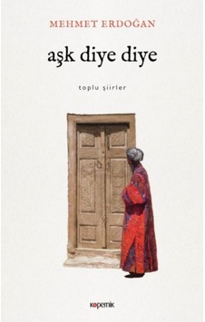 Aşk Diye Diye - Mehmet Erdoğan - Kopernik Kitap Aşk Diye Diye - Mehmet Erdoğan - Kopernik Kitap