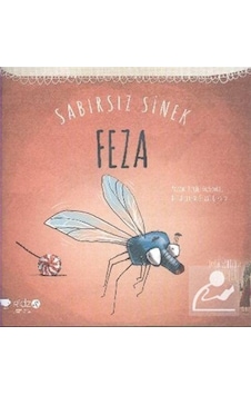 Sabırsız Sinek Feza / Tülin Kozikoğlu (255770569) Sabırsız Sinek Feza / Tülin Kozikoğlu (255770569)