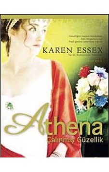 Athena - Çalınmış Güzellik - Karen Essex İlk Baskı 2010 Athena - Çalınmış Güzellik - Karen Essex İlk Baskı 2010