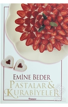Pastalar Ve Kurabiyeler - Emine Beder - İnkılap Kitabevi Pastalar Ve Kurabiyeler - Emine Beder - İnkılap Kitabevi