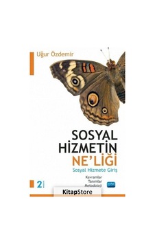 Sosyal Hizmetin Ne'liği Sosyal Hizmete Giriş / Uğur Özdemir