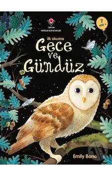 Gece ve Gündüz - İlk Okuma - Emily Bone - Tübitak Yayınları