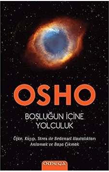 Boşluğun İçine Yolculuk: Öfke, Kaygı, Stres İle Bedensel Hastalıkları Anlamak Ve Başa Çıkmak Boşluğun İçine Yolculuk: Öfke, Kaygı, Stres İle Bedensel Hastalıkları Anlamak Ve Başa Çıkmak