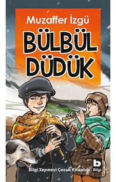 Bülbül Düdük - Muzaffer İzgü - Bilgi Yayınevi Bülbül Düdük - Muzaffer İzgü - Bilgi Yayınevi