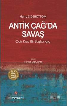 Antik Çağ’Da Savaş: Çok Kısa Bir Başlangıç Antik Çağ’Da Savaş: Çok Kısa Bir Başlangıç
