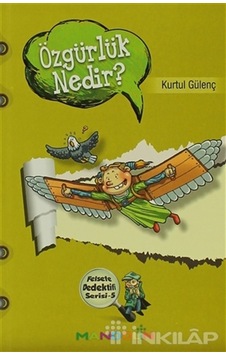 Özgürlük Nedir? - Felsefe Dedektifi Serisi 5 Özgürlük Nedir? - Felsefe Dedektifi Serisi 5