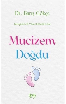 Mucizem Doğdu - Barış Gökçe - Doksan Dokuz Yayınları