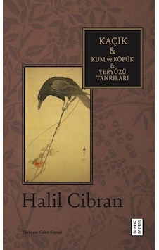 Kaçık - Kum Ve Köpük - Yeryüzü Tanrıları / Halil Cibran Kaçık - Kum Ve Köpük - Yeryüzü Tanrıları / Halil Cibran