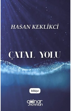 Çatal Yolu / Hasan Keklikci Çatal Yolu / Hasan Keklikci