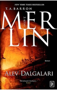 Merlin 3.Kitap-Alev Dalgaları - T. A. Barron - Parodi Yayınları Merlin 3.Kitap-Alev Dalgaları - T. A. Barron - Parodi Yayınları