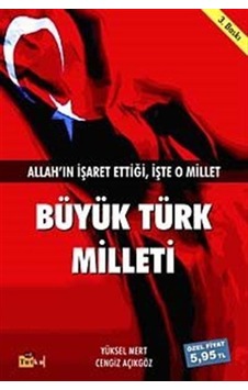 Büyük Türk Milleti - Cengiz Açıkgöz -  Yüksel Mert - Tutku Yayınevi