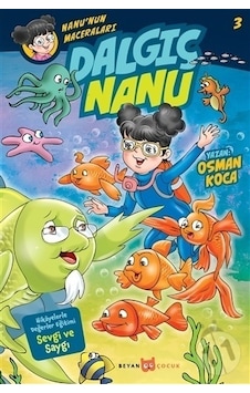 Dalgıç Nanu-Nanu'nın Maceraları 3 - Osman Koca - Beyan Yayınları Dalgıç Nanu-Nanu'nın Maceraları 3 - Osman Koca - Beyan Yayınları