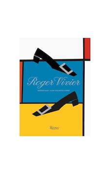 Rizzoli Roger Vivier Heritage And Imagination 9788891841735 Rizzoli Roger Vivier Heritage And Imagination 9788891841735