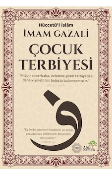 Çocuk Terbiyesi-imam Gazali Çocuk Terbiyesi-imam Gazali