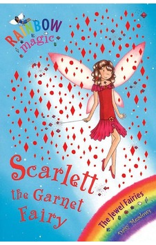 Rainbow Magic: Scarlett The Garnet Fairy: The Jewel Fairies Book 2 Rainbow Magic: Scarlett The Garnet Fairy: The Jewel Fairies Book 2