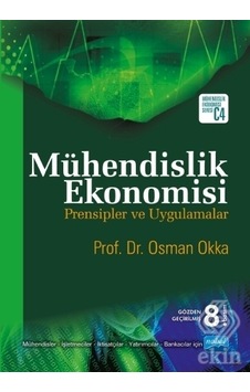 Mühendislik Ekonomisi Prensipler ve Uygulamalar + CD ilaveli - Osman Okka - Nobel Akademik Yayıncılık Mühendislik Ekonomisi Prensipler ve Uygulamalar + CD ilaveli - Osman Okka - Nobel Akademik Yayıncılık