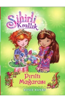 Sihirli Krallık 18-Pırıltı Mağarası - Rosie Banks - Doğan ve Egmont Yayıncılık