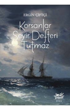 Korsanlar Seyir Defteri Tutmaz