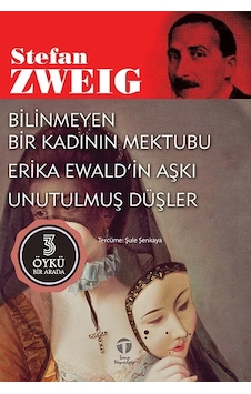 Bilinmeyen Bir Kadının Mektubu Erika Ewald İn Aşkı Unutulmuş Düşler-hikaye Bilinmeyen Bir Kadının Mektubu Erika Ewald İn Aşkı Unutulmuş Düşler-hikaye