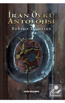 İran Öykü Antolojisi - Behruz Dijurian - Doğu Kitabevi