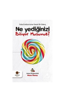 Ne Yediğinizi Biliyor Musunuz - Gıda Dedektifi - Musa Özsoy Ne Yediğinizi Biliyor Musunuz - Gıda Dedektifi - Musa Özsoy