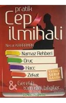 Pratik Cep İlmihali (Cep Boy) / Necat Kahraman Pratik Cep İlmihali (Cep Boy) / Necat Kahraman