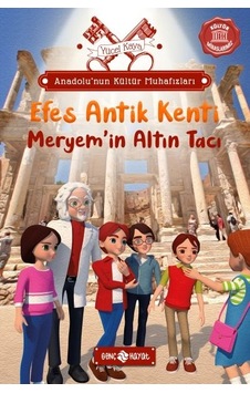 Anadolu Nun Kültür Muhafızları - 6 Efes Antik Kenti Meryem İn Altın Tacı