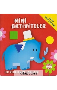 Mini Aktiviteler - Ilk Renkler ve Şekiller Kırmızı Kitap / K Mini Aktiviteler - Ilk Renkler ve Şekiller Kırmızı Kitap / K