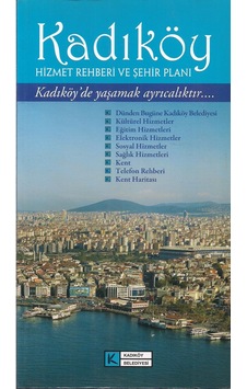 Kadıköy Hizmet Rehberi ve Şehir Planı Kadıköy Hizmet Rehberi ve Şehir Planı