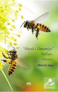 Ahval -i Umumiye Notları - Makaleler - Mürsel Ağaç - Akıl Fikir Yayınları Ahval -i Umumiye Notları - Makaleler - Mürsel Ağaç - Akıl Fikir Yayınları