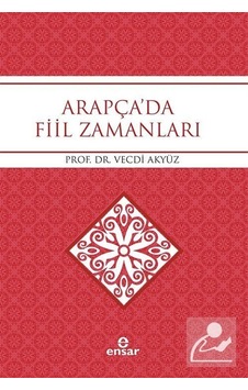 Arapça'da Fiil Zamanları - Vecdi Akyüz - Ensar Neşriyat