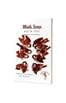 Minik Serçe - Maksim Gorki - Eğiten Çocuk Minik Serçe - Maksim Gorki - Eğiten Çocuk