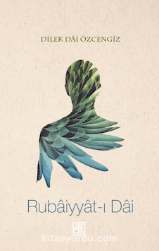 Rubaiyyat-ı Dai - Dilek Dai Özcengiz - Palet Yayınları Rubaiyyat-ı Dai - Dilek Dai Özcengiz - Palet Yayınları