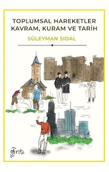 Toplumsal Hareketler - Kavram Kuram ve Tarih - Süleyman Sidal - Otorite Toplumsal Hareketler - Kavram Kuram ve Tarih - Süleyman Sidal - Otorite