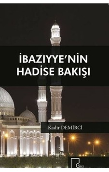İbazıyyenin Hadise Bakışı - Kadir Demirci - Gece Akademi İbazıyyenin Hadise Bakışı - Kadir Demirci - Gece Akademi
