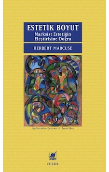 Estetik Boyut Marksist Estetiğin Eleştirisine Doğru Estetik Boyut Marksist Estetiğin Eleştirisine Doğru