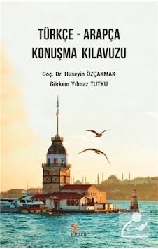 Türkçe - Arapça Konuşma Kılavuzu - Görkem Yılmaz Tutku - Kriter Türkçe - Arapça Konuşma Kılavuzu - Görkem Yılmaz Tutku - Kriter