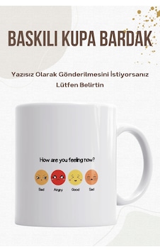 Senin Ruh Halin Hangisi Ruh Hali Baskılı Kupa Bardak Beyaz Senin Ruh Halin Hangisi Ruh Hali Baskılı Kupa Bardak Beyaz