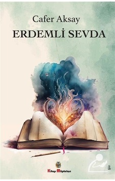 Erdemli Sevda - Cafer Aksay - Kitap Müptelası Yayınları Erdemli Sevda - Cafer Aksay - Kitap Müptelası Yayınları