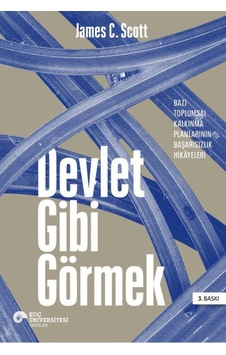 Devlet Gibi Görmek: Bazı Toplumsal Kalkınma Planlarının Başarısızlık Hikayeleri
