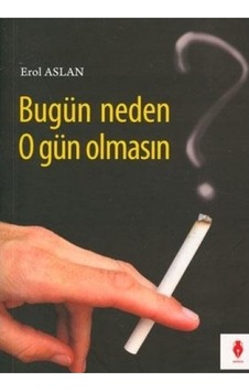 Bugün Neden O Gün  Olmasın